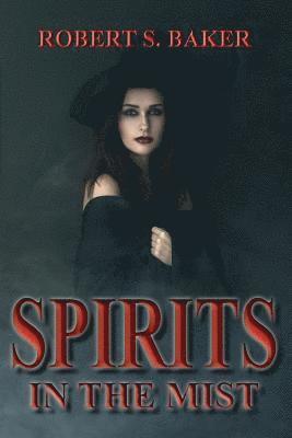 Spirits in the Mist