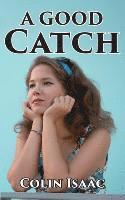 Colin Isaac - Good Catch, Häftad. Tillgänglighet: Lägg i varukorg