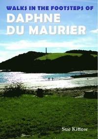 bokomslag Walks in the Footsteps of Daphne du Maurier