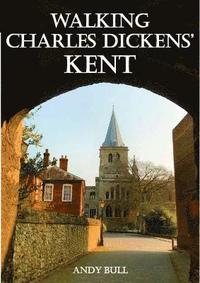 bokomslag Walking Charles Dickens Kent