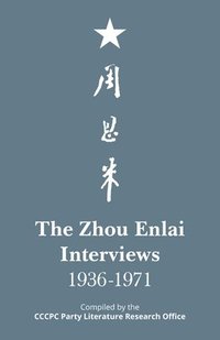 bokomslag The Zhou Enlai Interviews, 1936-1971