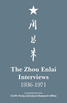 bokomslag The Zhou Enlai Interviews, 1936-1971