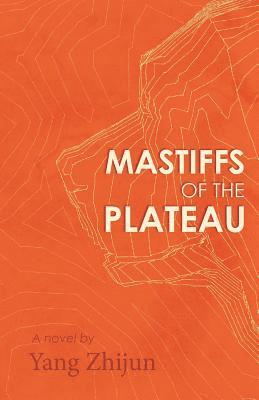 bokomslag Mastiffs of the Plateau