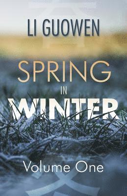 Spring in Winter (Volume 1)