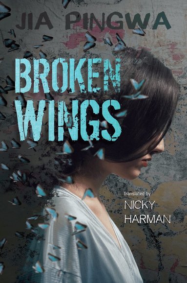 Jia Pingwa - Broken Wings, Häftad