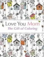 Christina Rose - Love You Mom: The Gift Of Coloring, Häftad