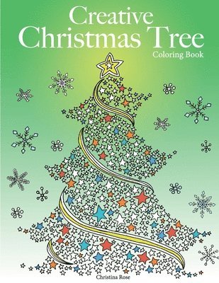 Christina Rose - Creative Christmas Tree Coloring Book, Häftad