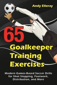 bokomslag 65 Goalkeeper Training Exercises