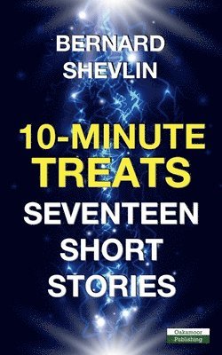 Bernard Shevlin - 10-Minute Treats, Häftad