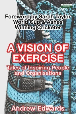 Andrew Edwards - Vision of Exercise, Häftad