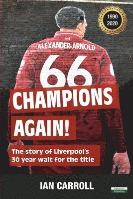 Ian Carroll - Champions Again!: The Story of Liverpool's 30-Year Wait for the Title [US Edition], Häftad
