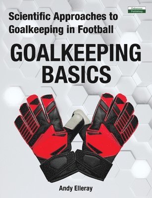 bokomslag Scientific Approaches to Goalkeeping in Football