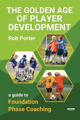 bokomslag The Golden Age of Player Development