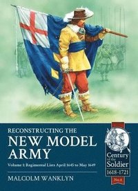 bokomslag Reconstructing the New Model Army Volume 1