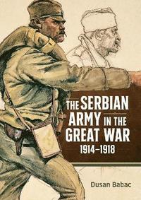 bokomslag Serbian Army in the Great War, 1914-1918