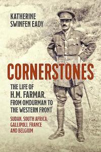 bokomslag Cornerstones: the Life of H.M. Farmar, from Omdurman to the Western Front