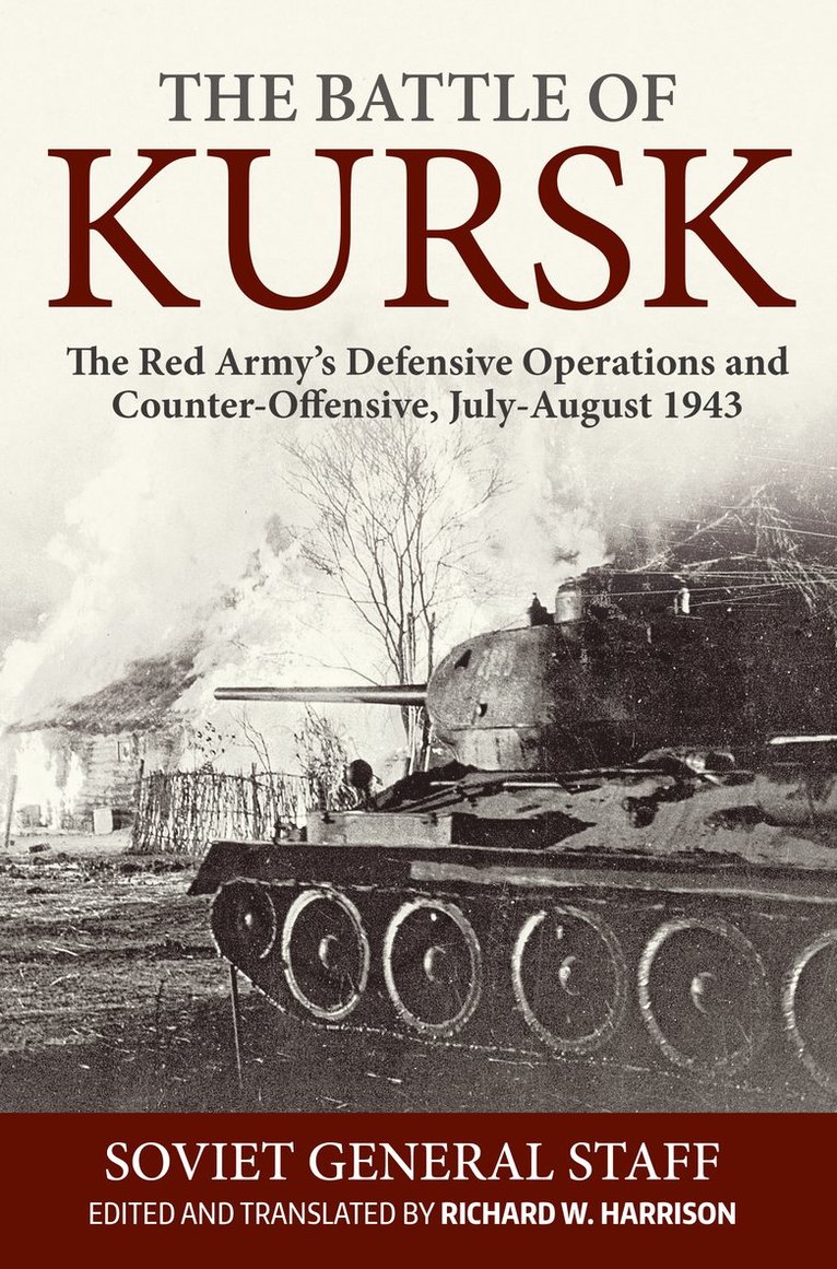 Soviet General Staff, Richard Harrison - The Battle of Kursk, Inbunden