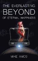 The Everlasting Beyond of Eternal Happiness 1