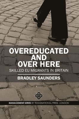 Bradley Saunders - Overeducated and Over Here, Häftad