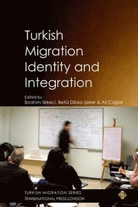 bokomslag Turkish Migration, Identity and Integration