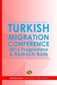 bokomslag Turkish Migration Conference 2016 - Programme and Abstracts Book