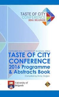 bokomslag Taste of City Conference 2016 Programme and Abstracts Book