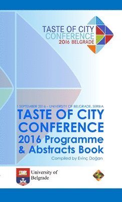 Taste of City Conference 2016 Programme and Abstracts Book 1