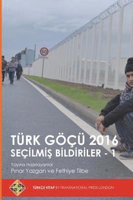 Turk Gocu 2016: Secilmis Bildiriler - 1 1