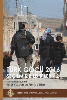 Pınar Yazgan, Fethiye Tilbe, Pınar Yazgan, Fethiye Tilbe - Türk Göçü 2016 – Seçilmiş Bildiriler 2, Häftad