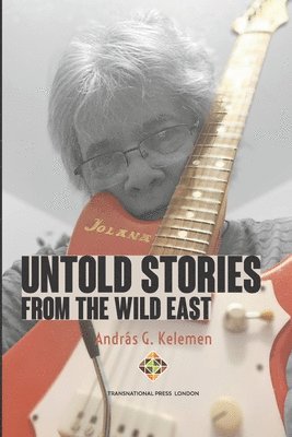 bokomslag Untold Stories from the Wild East