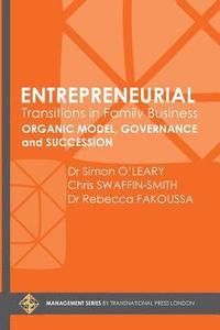 bokomslag Entrepreneurial Transitions in Family Business: Organic Model, Governance and Succession