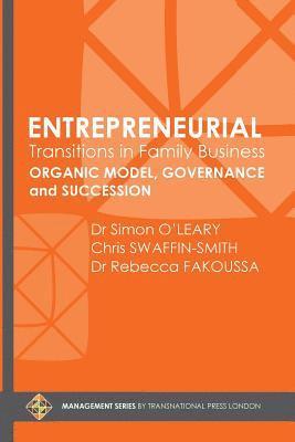 bokomslag Entrepreneurial Transitions in Family Business: Organic Model, Governance and Succession