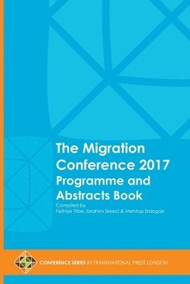 The Migration Conference 2017 Programme and Abstracts Book 1