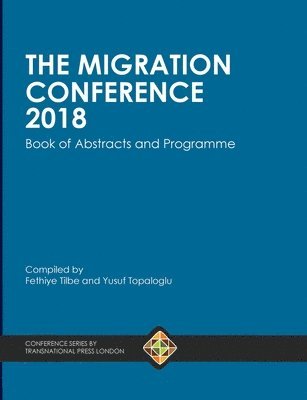 The Migration Conference 2018 Book of Abstracts and Programme 1