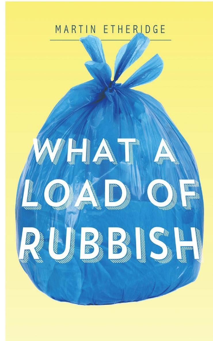 What a Load of Rubbish 1