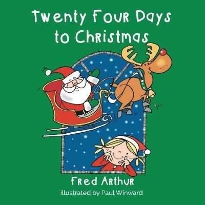 Fred Arthur - Twenty Four Days to Christmas, Häftad