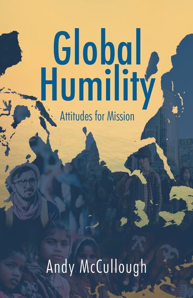 bokomslag Global Humility:Attitudes to Mission