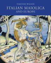 bokomslag Italian Maiolica and Europe