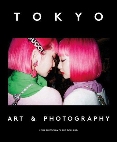 Lena Fritsch, Clare Pollard - Tokyo, Häftad