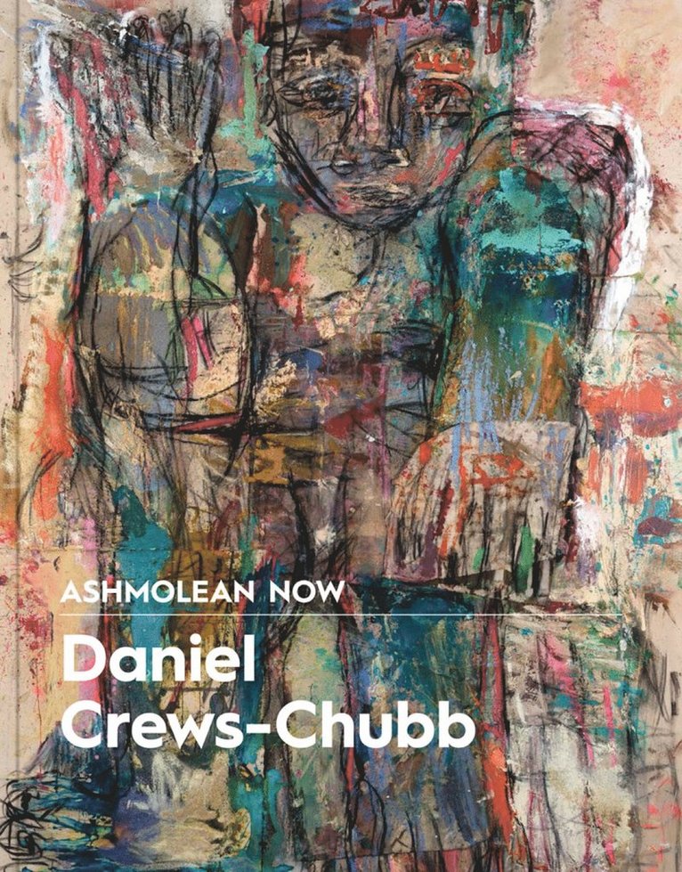 Lena Fritsch - Ashmolean NOW: Daniel Crews-Chubb x Flora Yukhnovich, Häftad