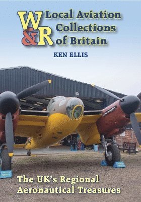 Ken Ellis - Local Aviation Collections of Britain, Inbunden. Tillgänglighet: Lägg i varukorg