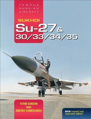 Sukhoi Su-27 & 30/33/34/35: Famous Russian Aircraft 1