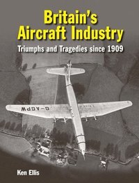 bokomslag Britain's Aircraft Industry
