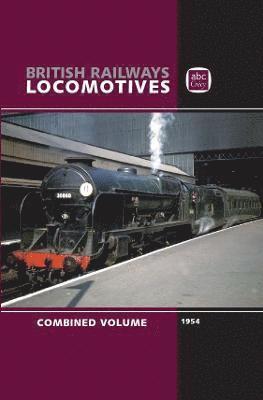 abc British Railways Locomotives 1954 Combined Volume 1