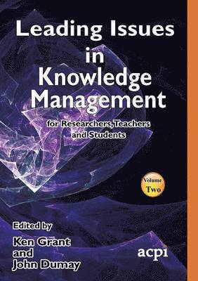 Kenneth Grant, John Dumay - Leading Issues in Knowledge Management Volume 2, Häftad