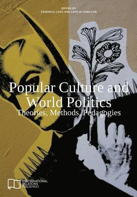 Federica Caso - Popular Culture and World Politics, Häftad