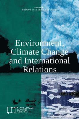 Gustavo Sosa-Nunez, Ed Atkins - Environment, Climate Change and International Relations, Häftad