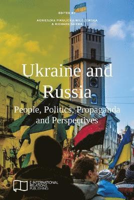 Agnieszka Pikulicka-Wilczewska, Richard Sakwa - Ukraine and Russia, Häftad