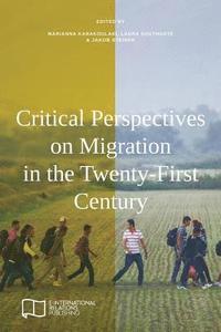 bokomslag Critical Perspectives on Migration in the Twenty-First Century