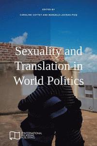 bokomslag Sexuality and Translation in World Politics